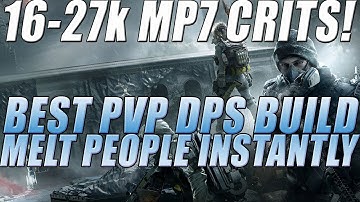 The Division - 16k+ MP7 Crits! Best Rogue PvP DPS Build Guide | Melt People INSTANTLY