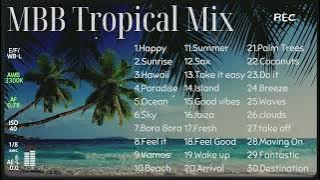 MBB Tropical Mix 🌴🌊 🎷