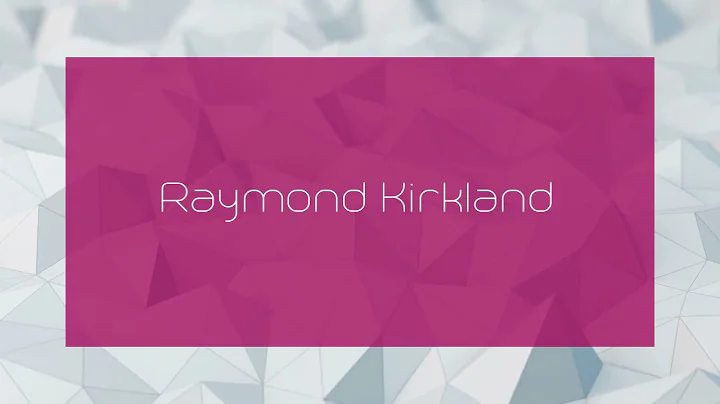 Raymond Kirkland - appearance