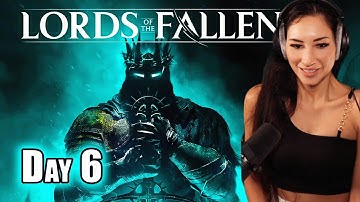 Zara Plays LORDS OF THE FALLEN (2023) - Day 6