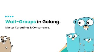 Golang WaitGroups - from beginner to pro | 🔥 2024