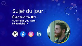 Électricité 101 – «C’est quoi, au juste, l’électricité?»