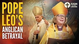 Pope Leo's Anglican Betrayal: Female Archbishop Gives Blessing in St. Peter's Basilica