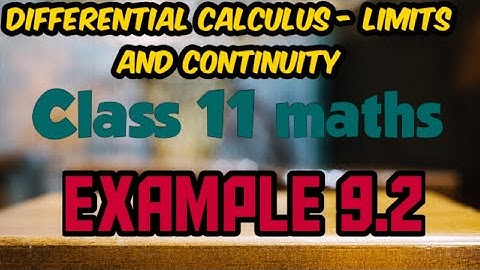 TN class 11 Maths Differential calculus - Limits and continuity Example 9.2