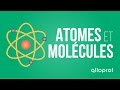 Atomes et molcules  sciences  alloprof