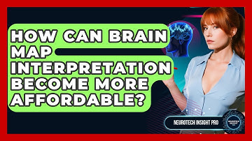 How Can Brain Map Interpretation Become More Affordable? - Neurotech Insight Pro