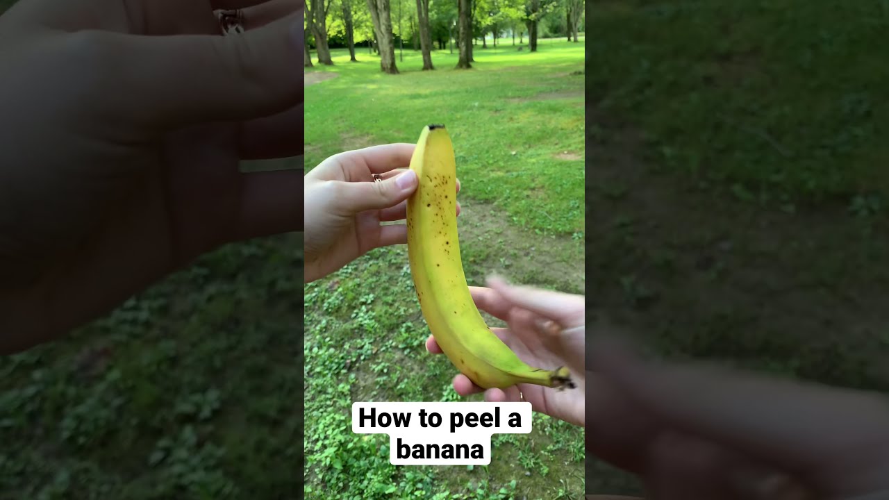 How To Peel A Banana