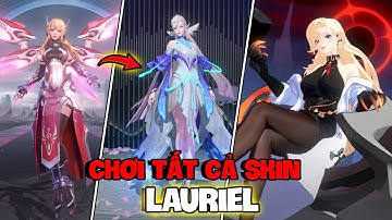VUX MỘT NGÀY LEO RANK VỚI TẤT CẢ SKIN LAURIEL COMBO MÚA ĐẸP NHẤT LIÊN QUÂN MOBILE