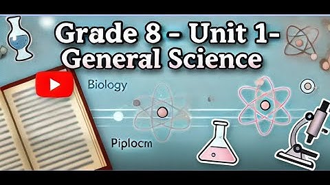 Grade 8 - Unit 1 - General Science