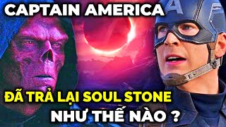 CAPTAIN AMERICA đã trả lại viên SOUL STONE như thế nào ? Cuộc gặp gỡ với RED SKULL sẽ ra sao ?