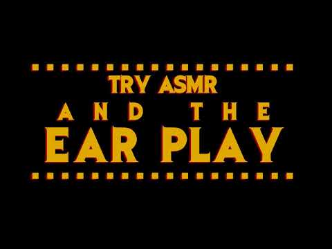 THE EAR PLAY [Binaural] [Whisper] [Inaudible] [Tapping] [Crinkle] [Breath]