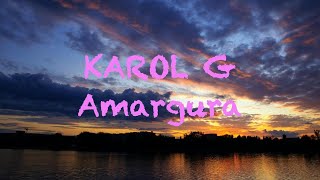 KAROL G - Amargura (Letra/Lyrics)