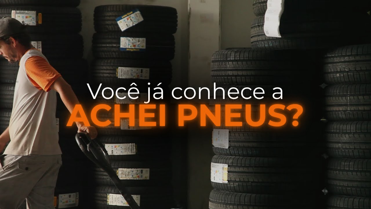 Achei Pneus | Comprar pneus online nunca foi tão fácil! - YouTube