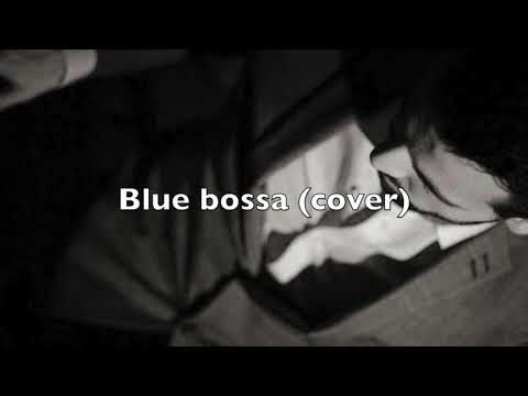 Atdhe Marku - Blue bossa (Cover)