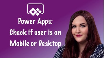 #PowerApps Check if user is on Mobile or Desktop