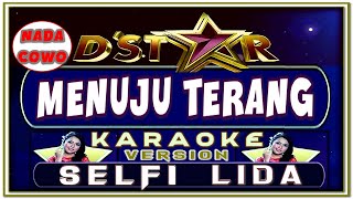 Karaoke Menuju Terang - Nada Cowok - Selfi Lida (D'Star)