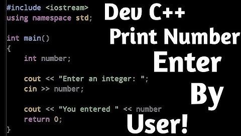 Dev C++ Program | Print Number Entered By User | Easy | Hindi | Nibblesanju |