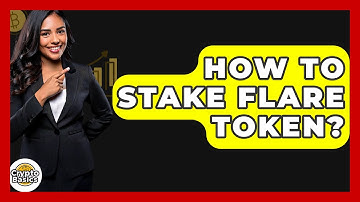 How to Stake Flare Token? - CryptoBasics360.com