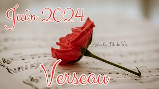 VERSEAU 🌹 JUIN 2024 🐞 Tout devient clair 🌹