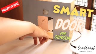 Smart Door Using PIR Motion Sensor | Arduino | Prototype | Tutorial