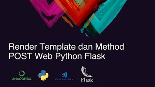 Membuat Render Template dan Method POST Web Python Flask | Part 5