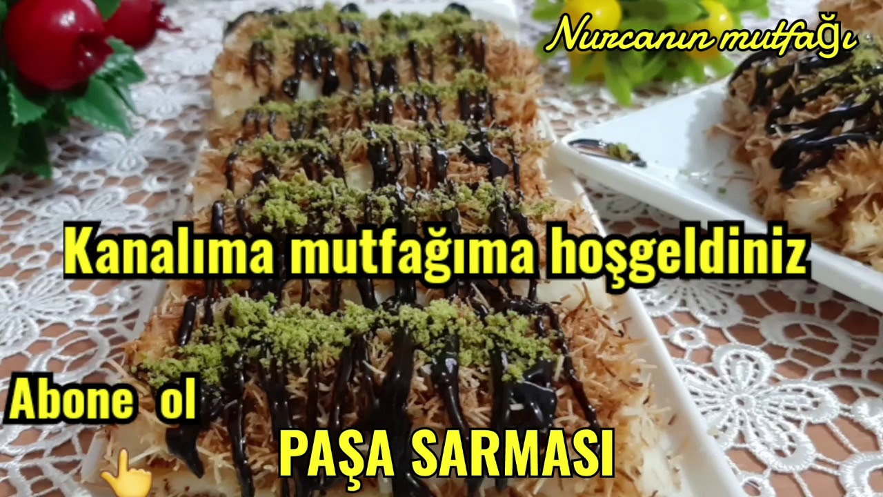 PAŞA SARMASI /GÖRSELİ VE TADIYLA MUHTEŞEM LEZZETLİ VE KOLAY TATLI YouTube
