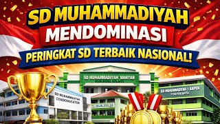 Real Proof Muhammadiyah Elementary School Dominates National Ranking Of Best Elementary Schools
