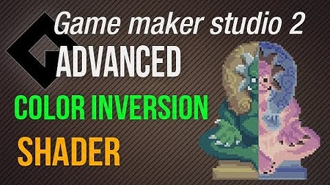 🔴Game Maker Studio 2 | Advanced - Color inversion shader