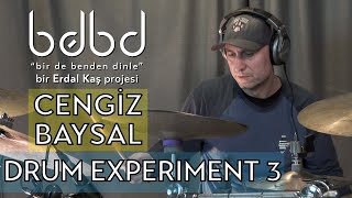 Cengiz Baysal - Drum Experiment 3 (Bir de Benden Dinle) Star Dance