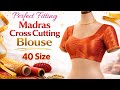 40 Size Madras Cross Cutting Blouse | ब्लाउज कटिंग और सिलाई आसान तरीका