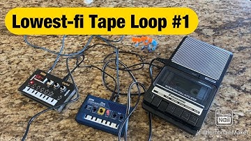 Lowest-fi Tape Loop Music #1