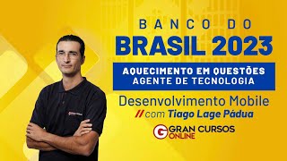 Concurso Banco do Brasil: Questões  - Agente de Tecnologia | Desenvolvimento Mobile com Tiago Pádua screenshot 2