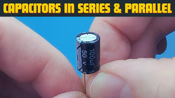 Capacitors in Series and Parallel (Part 2)
