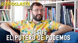 España PUTERA. Los PUTEROS hablan sin censura | Jesus Putero de Podemos | Icoñoclasta 04