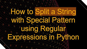 How to Split a String with Special Pattern using Regular Expressions in Python