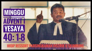 Khotbah (15) / Jamita Minggu Advent I - HKBP Ress Parsingkaman - Jesaya 40: 1-8