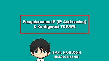 IP Addressing & Konfigurasi TCP/IP