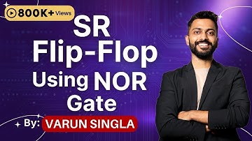 Lec -30: SR flip-flop using NOR gate | Digital Electronics