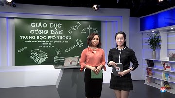 GDCD 12: CÔNG DÂN VỚI CÁC QUYỀN DÂN CHỦ PHẦN 2