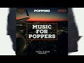 POPPING MIXTAPE 2023| MUSIC FOR POPPERS| ROROBGST X DJ 2AM