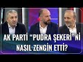 AK Parti "Pudra Şekeri"ni Nasıl Zengin Etti?| İnan Demirel - Akif Beki - Yavuz Oğhan |Sen Ne Dersin?