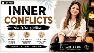  The War Within: Understanding Inner Conflict | Dr. Baljeet Kaur || Neuro Clinical Psychologist 