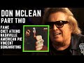 Don McLean Part Two: Creating a Cultural Icon, Fame, Nashville, Songwriting, Chet Atkins + MORE!