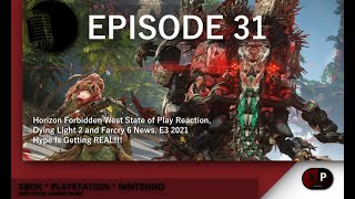 PrE3 2021 Week 1: Dying Light 2, Far Cry 6 & Horizon Forbidden West