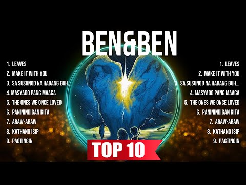 Ben&Ben Top Tracks Countdown 🔥 Ben&Ben Hits 🔥 Ben&Ben Music Of All Time