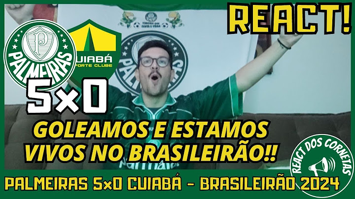 REACT PALMEIRAS 5x0 CUIABA - BRASILEIRÃO 2024