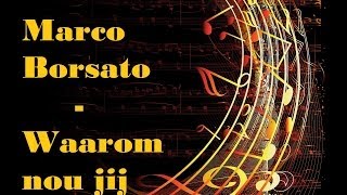 Marco Borsato - Waarom nou jij  -  Dutch Lyrics