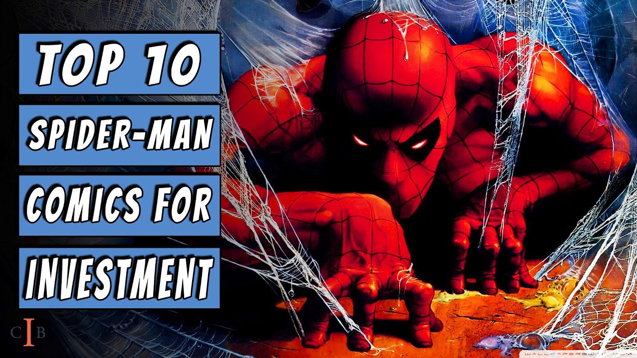 TOP 10 SpiderMan Comics For INVESTMENT COMIC BOOK INVESTMENTS YouTube