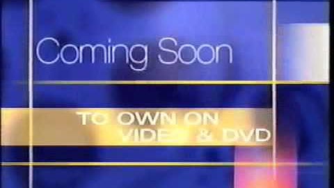 Coming Soon To Own On Video And DVD 2000-2006 Version
