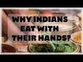 Why indians eat using their hands?